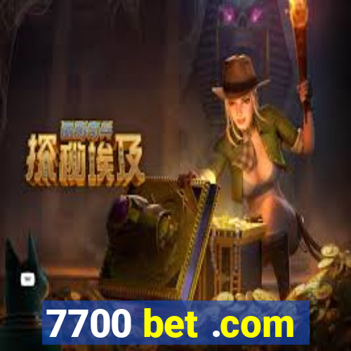 7700 bet .com